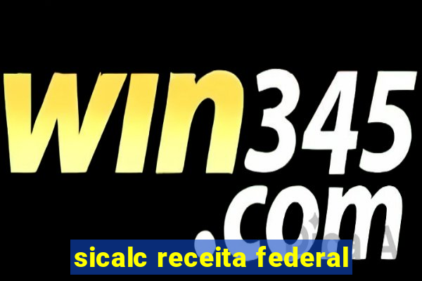 sicalc receita federal